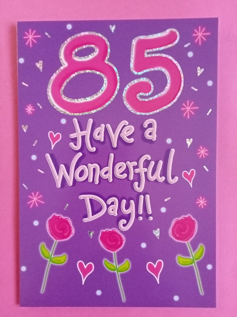 85 have a wonderful day