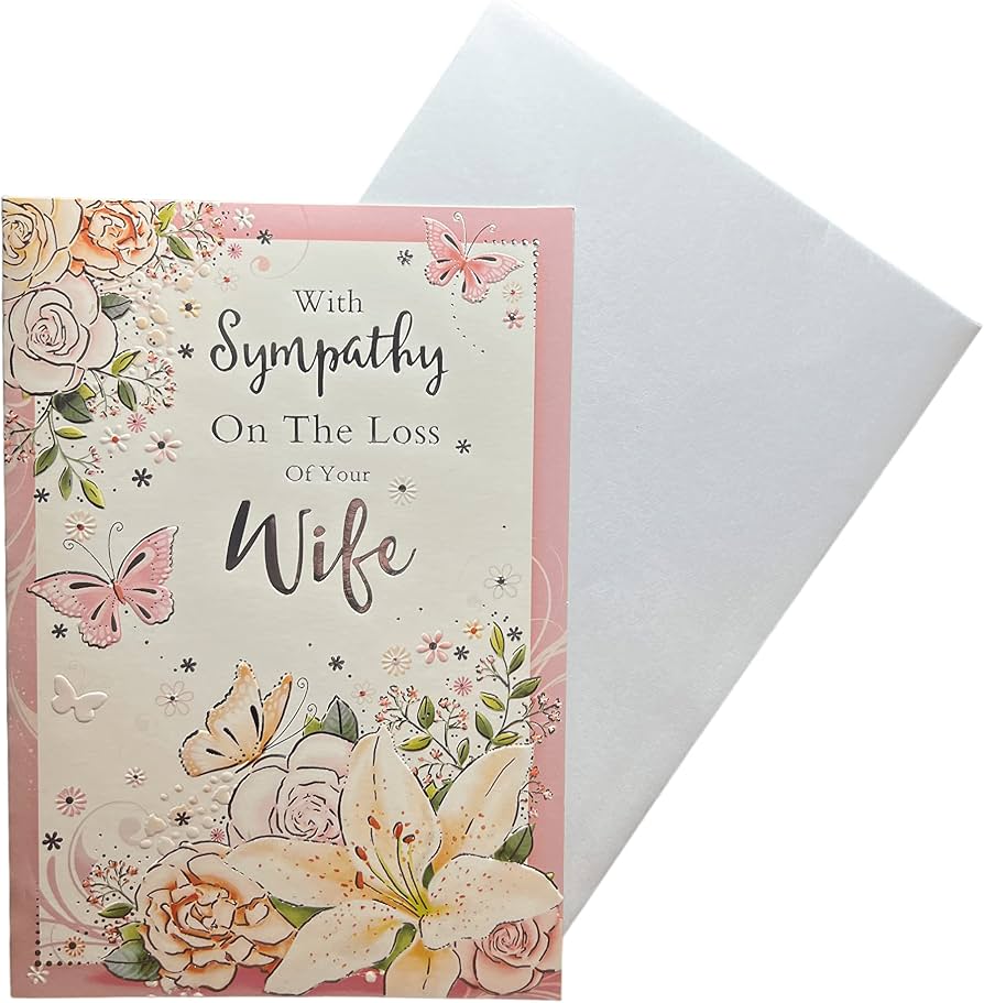 with sympathy on the loss of your wife